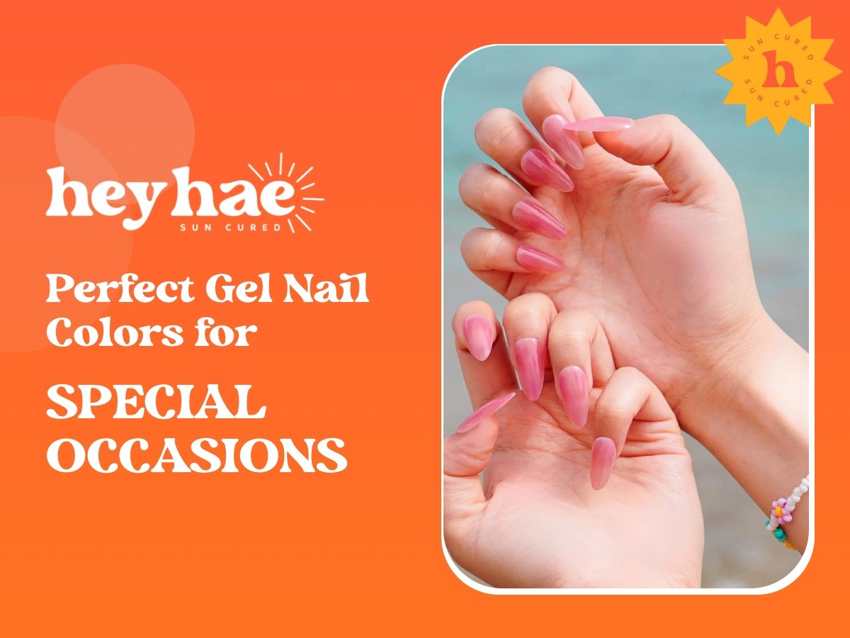 Perfect Gel Nail Colors for Special Occasions - Heyhae